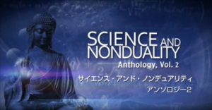 大御所たちが勢揃い！あなたの世界観をゆさぶるDVD『サイエンス・アンド・ノンデュアリティアンソロジー２』の見どころ／1