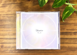 CD『Lumière（ ルミエール）』が紡ぐ、存在するだけの美しさに溶け込める音世界